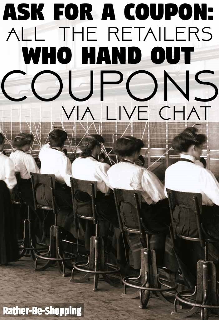 Ask For a Coupon - All the Popular Online Retailers With Live Chat Operators Who Hand Out Coupons