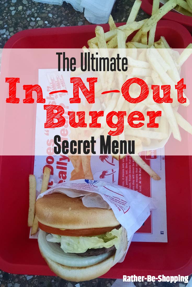 The Ultimate In-N-Out Secret Menu (Some of Which Will Save You Money)