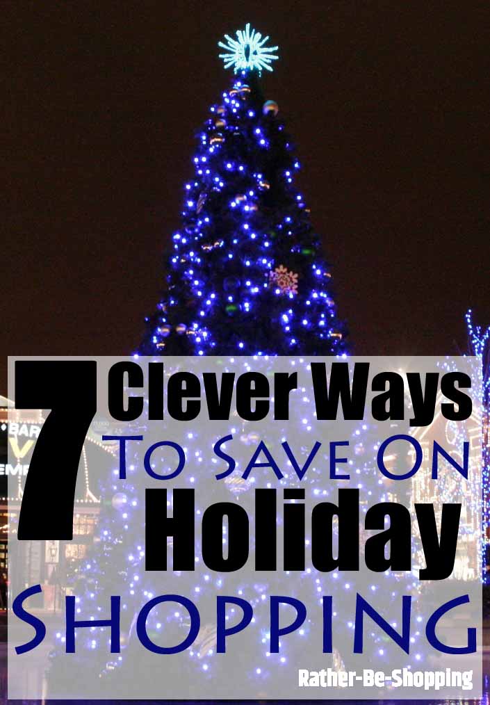 7 Highly Clever Ways to Save on Your Holiday Shopping