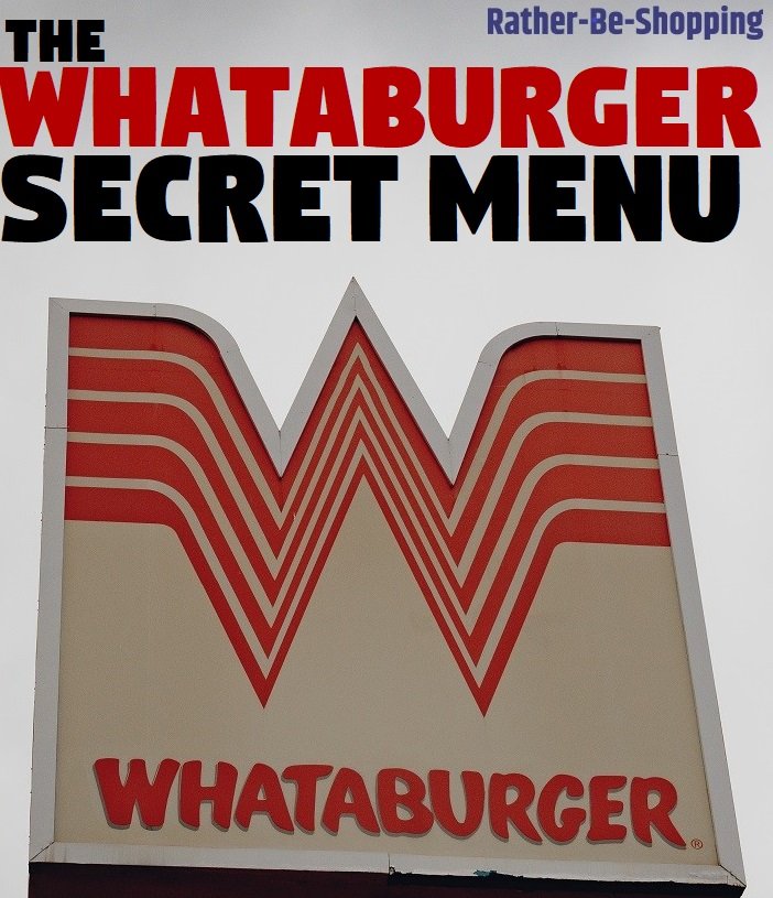 Whataburger Secret Menu: 11 Secret Items That'll Make Burgers Great Again