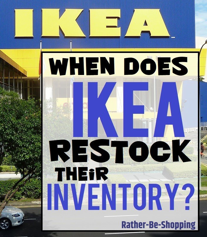 Is Your IKEA Out of Stock? When Does IKEA Restock Their Inventory?