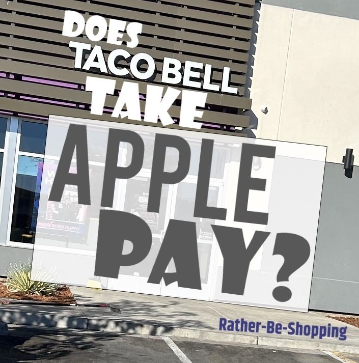 Does Taco Bell Take Apple Pay? Time to Think Outside the Bun