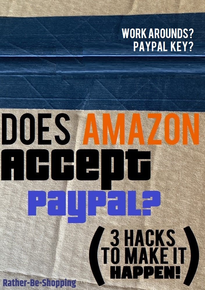 Does Amazon Accept PayPal? 3 Hacks to Make It Happen