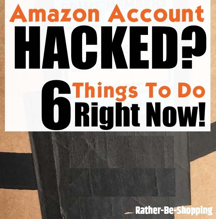 Amazon Account Get Hacked? 6 Things To Do Immediately