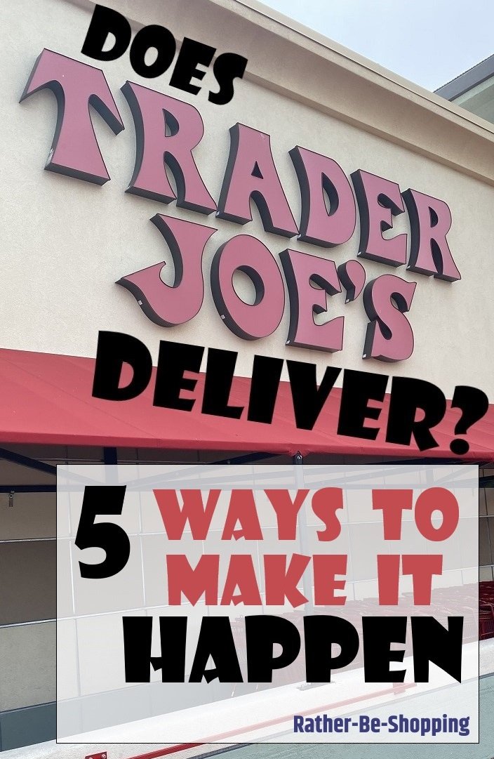 Does Trader Joe’s Offer Delivery? 5 Clever Ways to Make It Happen