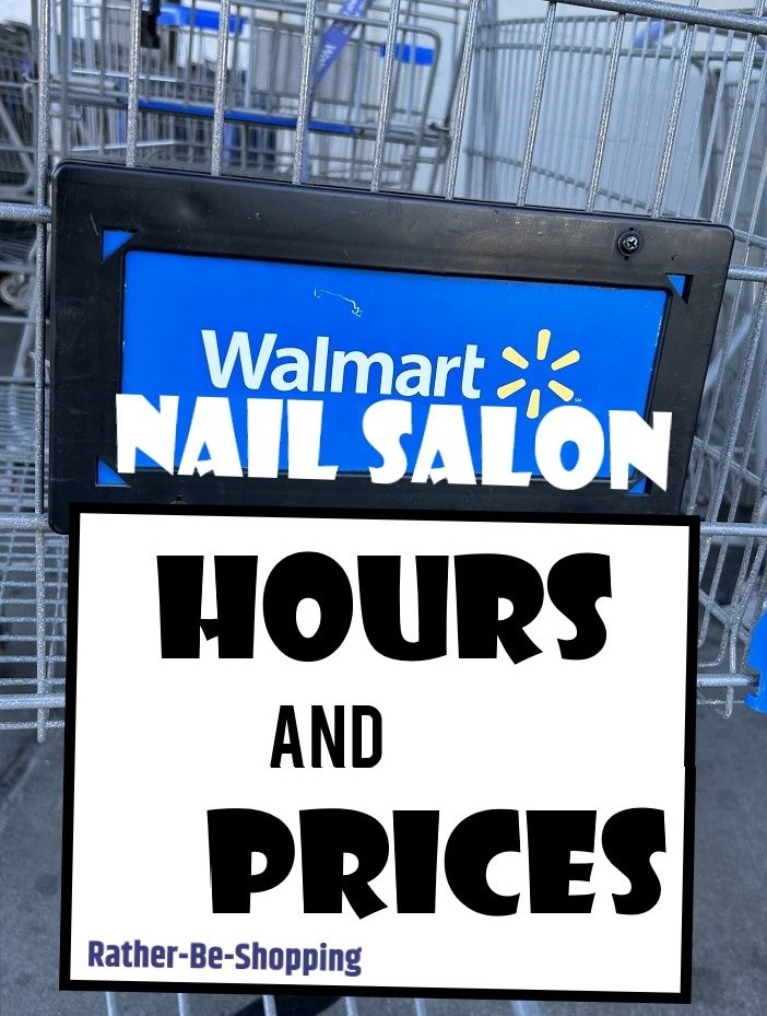 Walmart Nail Salon Prices & Hours PLUS a Hack to Save Big