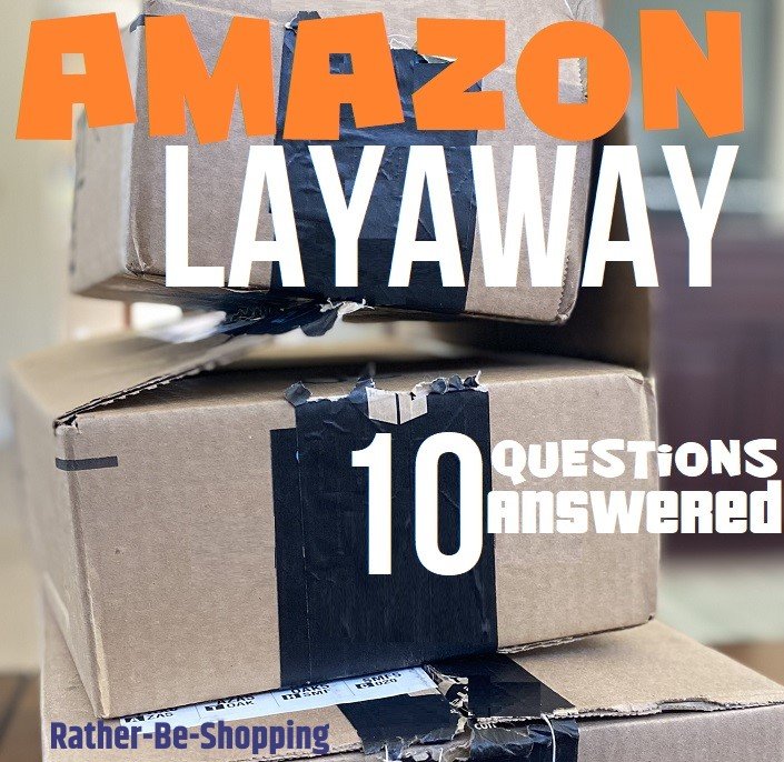 Amazon Layaway: 10 أسئلة يجب معرفتها تمت الإجابة عنها أخيرًا