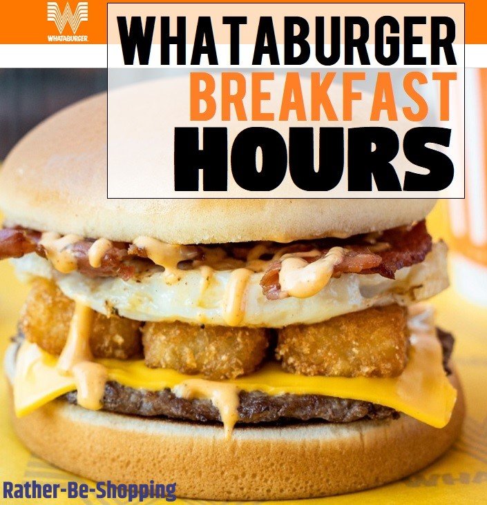 Whataburger Breakfast Hours: Interested In a Late-Night Breakfast?
